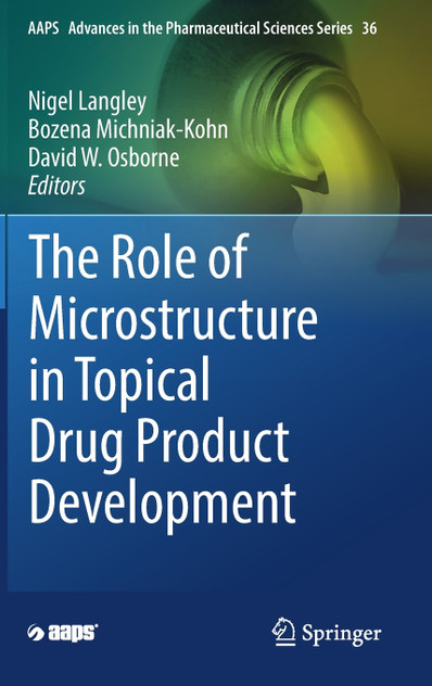 The Role of Microstructure in Topical Drug Product Development The Role of Microstructure in Topical Drug Product Development