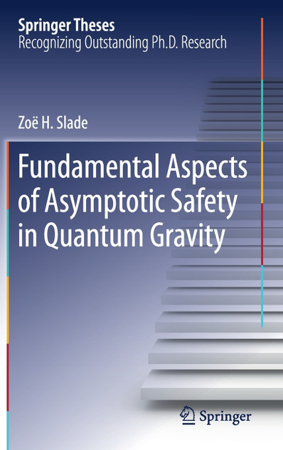 Fundamental Aspects of Asymptotic Safety in Quantum Gravity Fundamental Aspects of Asymptotic Safety in Quantum Gravity
