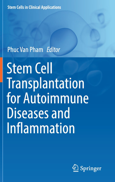 Stem Cell Transplantation for Autoimmune Diseases and Inflammation Stem Cell Transplantation for Autoimmune Diseases and Inflammation