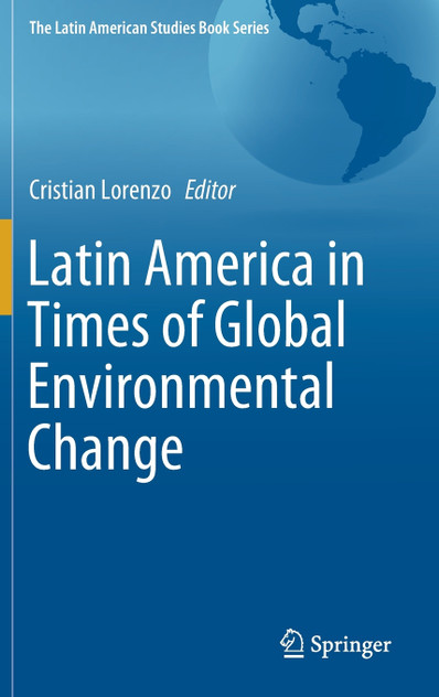 Latin America in Times of Global Environmental Change Latin America in Times of Global Environmental Change
