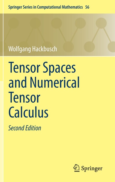 Tensor Spaces and Numerical Tensor Calculus Tensor Spaces and Numerical Tensor Calculus