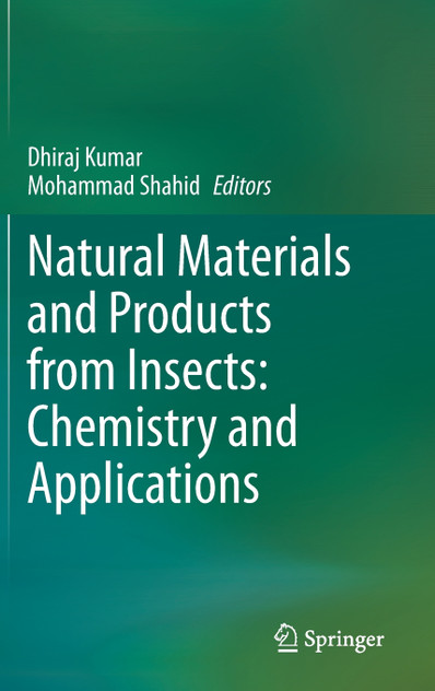 Natural Materials and Products from Insects