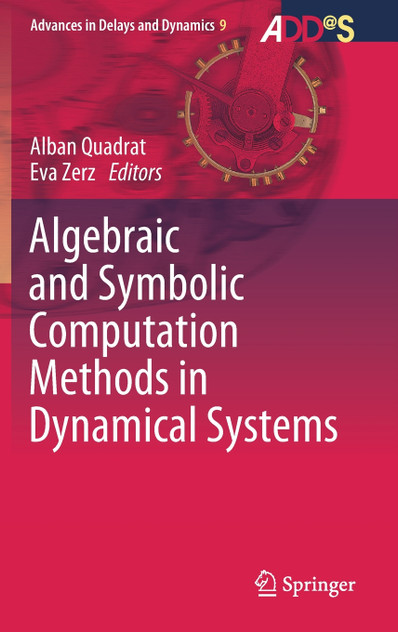 Algebraic and Symbolic Computation Methods in Dynamical Systems Algebraic and Symbolic Computation Methods in Dynamical Systems