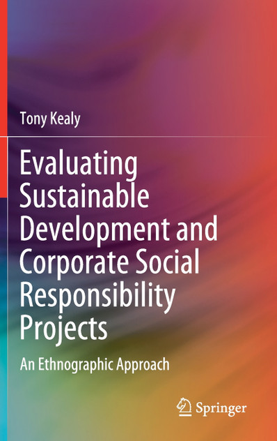 Evaluating Sustainable Development and Corporate Social Responsibility Projects Evaluating Sustainable Development and Corporate Social Responsibility Projects