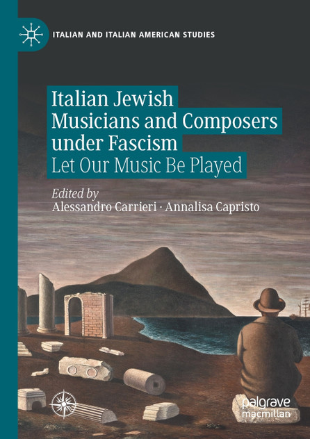 Italian Jewish Musicians and Composers under Fascism Italian Jewish Musicians and Composers under Fascism