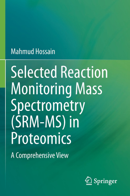 Selected Reaction Monitoring Mass Spectrometry (SRM-MS) in Proteomics