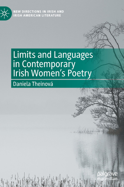 Limits and Languages in Contemporary Irish Women's Poetry Limits and Languages in Contemporary Irish Women's Poetry