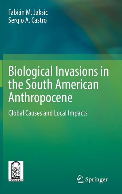Biological Invasions in the South American Anthropocene Biological Invasions in the South American Anthropocene