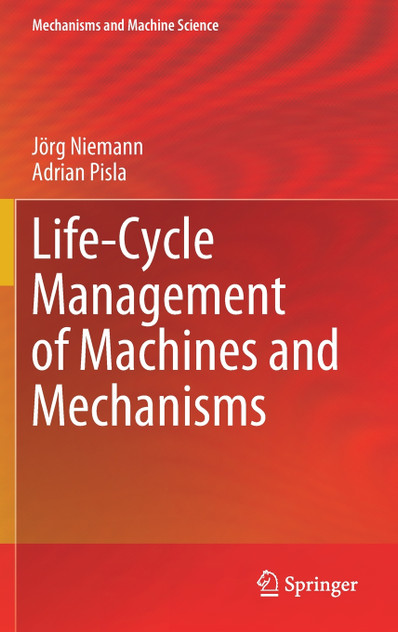 Life-Cycle Management of Machines and Mechanisms