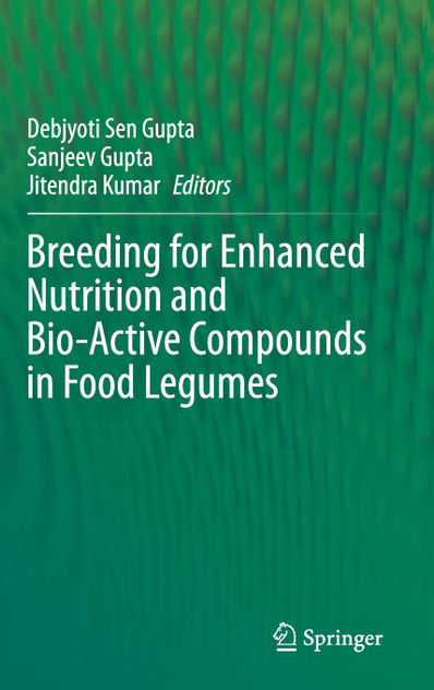 Breeding for Enhanced Nutrition and Bio-Active Compounds in Food Legumes Breeding for Enhanced Nutrition and Bio-Active Compounds in Food Legumes