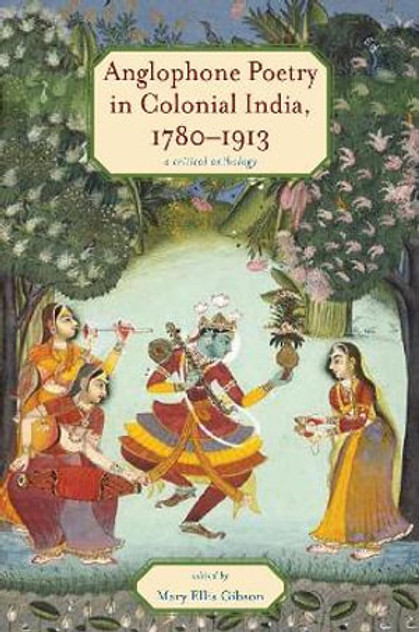 Anglophone Poetry in Colonial India, 1780-1913 Anglophone Poetry in Colonial India, 1780-1913