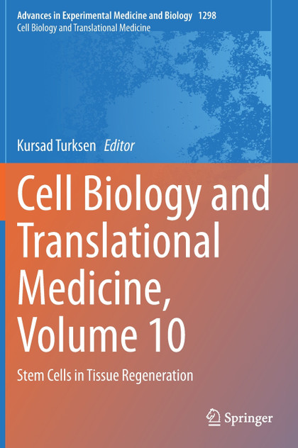 Cell Biology and Translational Medicine, Volume 10 Cell Biology and Translational Medicine, Volume 10