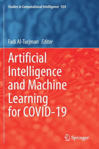 Artificial Intelligence and Machine Learning for COVID-19 Artificial Intelligence and Machine Learning for COVID-19