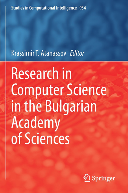 Research in Computer Science in the Bulgarian Academy of Sciences Research in Computer Science in the Bulgarian Academy of Sciences