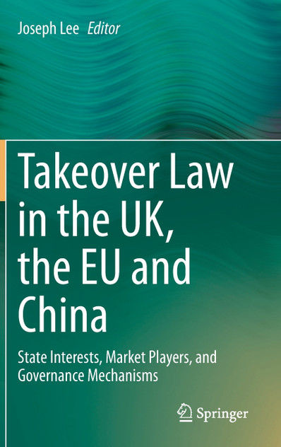 Takeover Law in the UK, the EU and China Takeover Law in the UK, the EU and China
