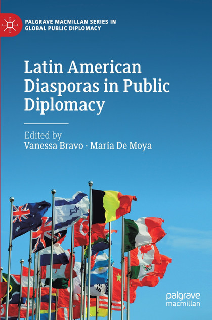 Latin American Diasporas in Public Diplomacy Latin American Diasporas in Public Diplomacy