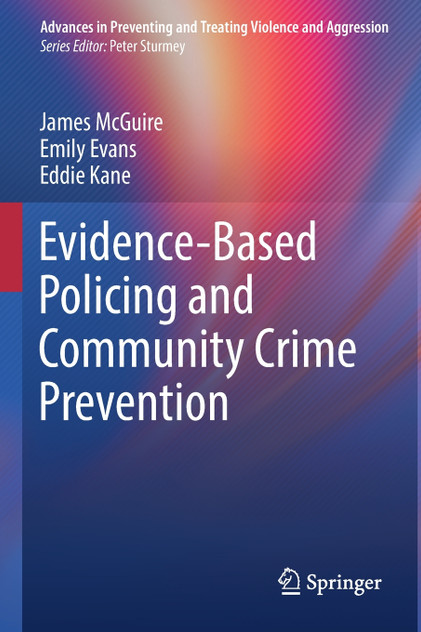 Evidence-Based Policing and Community Crime Prevention Evidence-Based Policing and Community Crime Prevention