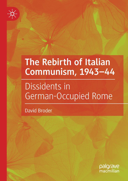 The Rebirth of Italian Communism, 1943-44 The Rebirth of Italian Communism, 1943-44