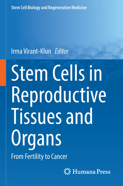 Stem Cells in Reproductive Tissues and Organs Stem Cells in Reproductive Tissues and Organs