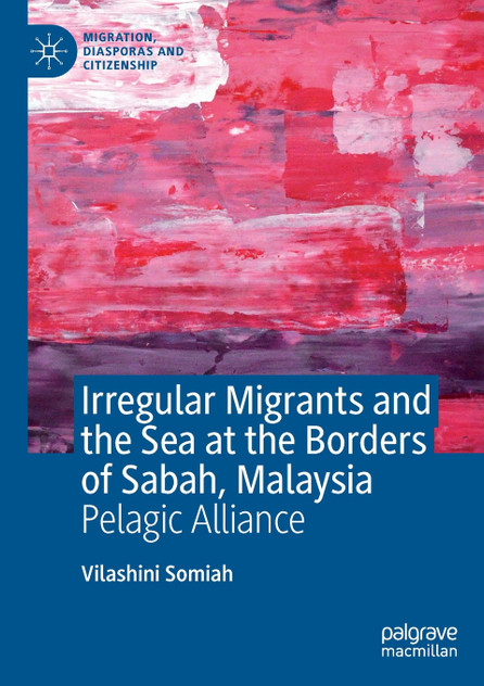 Irregular Migrants and the Sea at the Borders of Sabah, Malaysia Irregular Migrants and the Sea at the Borders of Sabah, Malaysia