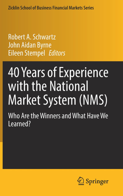 40 Years of Experience with the National Market System (NMS)