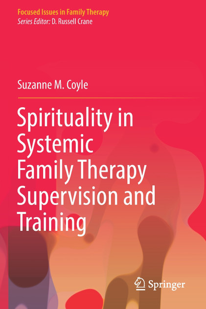 Spirituality in Systemic Family Therapy Supervision and Training