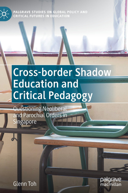 Cross-border Shadow Education and Critical Pedagogy Cross-border Shadow Education and Critical Pedagogy