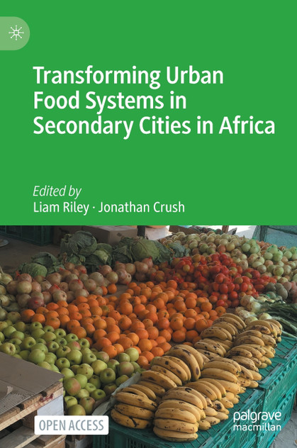 Transforming Urban Food Systems in Secondary Cities in Africa Transforming Urban Food Systems in Secondary Cities in Africa