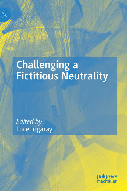 Challenging a Fictitious Neutrality