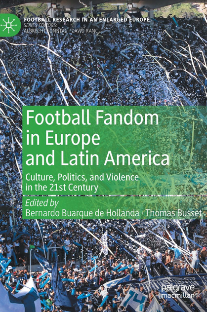 Football Fandom in Europe and Latin America Football Fandom in Europe and Latin America
