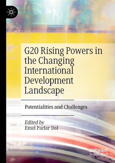 G20 Rising Powers in the Changing International Development Landscape G20 Rising Powers in the Changing International Development Landscape