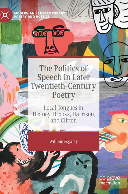 The Politics of Speech in Later Twentieth-Century Poetry