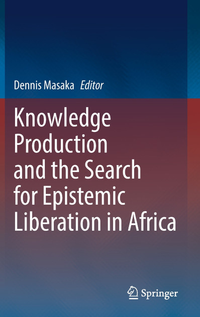 Knowledge Production and the Search for Epistemic Liberation in Africa