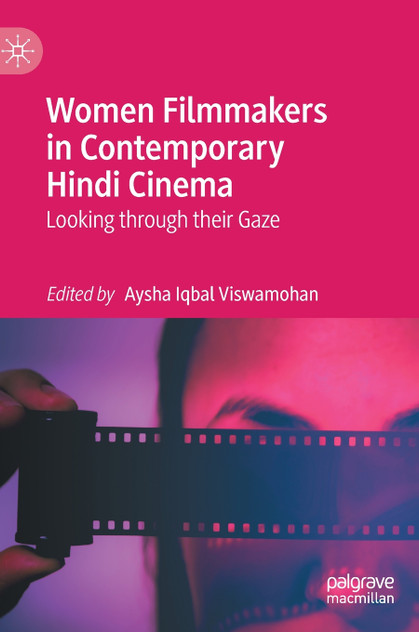 Women Filmmakers in Contemporary Hindi Cinema Women Filmmakers in Contemporary Hindi Cinema