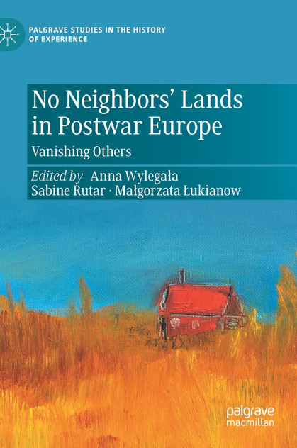 No Neighbors' Lands in Postwar Europe