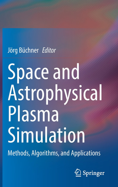 Space and Astrophysical Plasma Simulation Space and Astrophysical Plasma Simulation