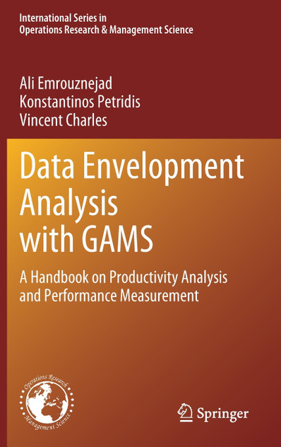 Data Envelopment Analysis with GAMS Data Envelopment Analysis with GAMS