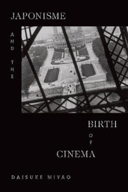 Japonisme and the Birth of Cinema Japonisme and the Birth of Cinema