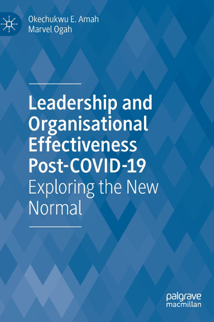 Leadership and Organisational Effectiveness Post-COVID-19 Leadership and Organisational Effectiveness Post-COVID-19