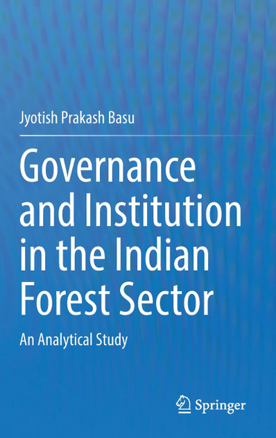 Governance and Institution in the Indian Forest Sector Governance and Institution in the Indian Forest Sector