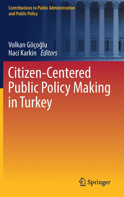 Citizen-Centered Public Policy Making in Turkey Citizen-Centered Public Policy Making in Turkey