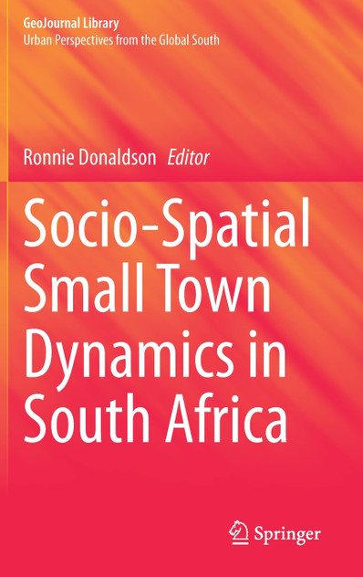 Socio-Spatial Small Town Dynamics in South Africa Socio-Spatial Small Town Dynamics in South Africa