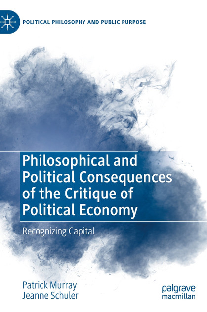 Philosophical and Political Consequences of the Critique of Political Economy