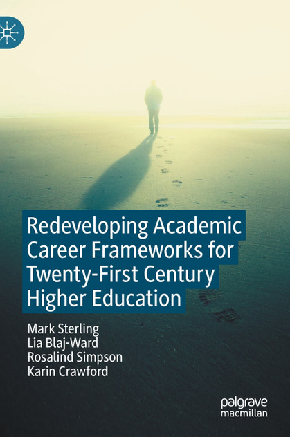 Redeveloping Academic Career Frameworks for Twenty-First Century Higher Education