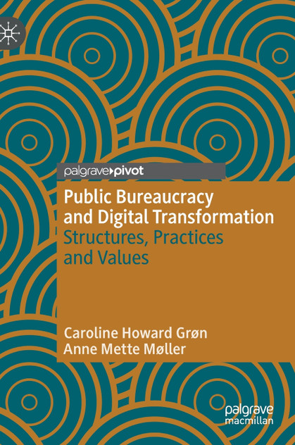 Public Bureaucracy and Digital Transformation Public Bureaucracy and Digital Transformation