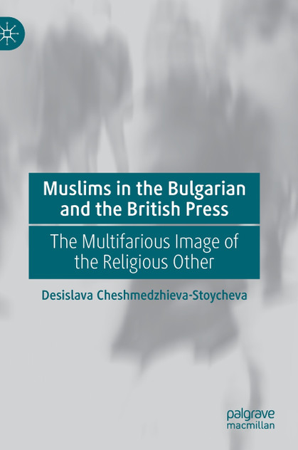 Muslims in the Bulgarian and the British Press
