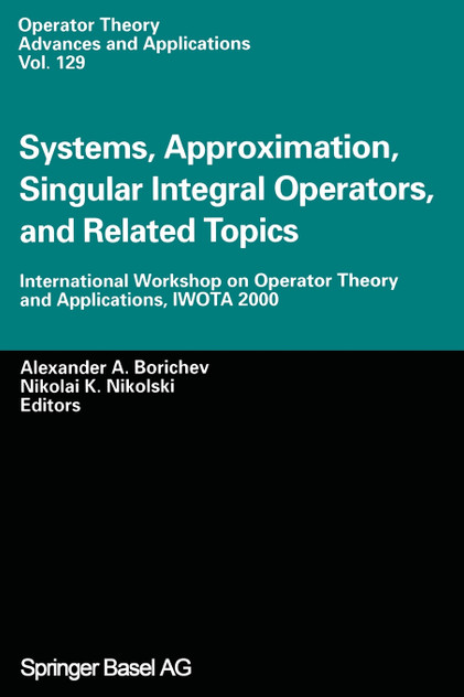 Systems, Approximation, Singular Integral Operators, and Related Topics Systems, Approximation, Singular Integral Operators, and Related Topics