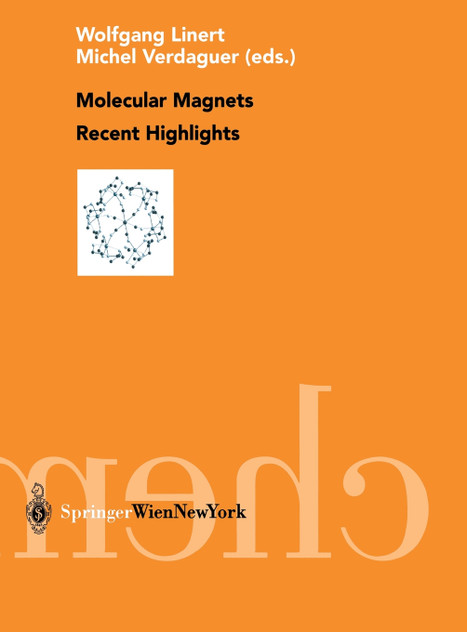 Molecular Magnets Recent Highlights