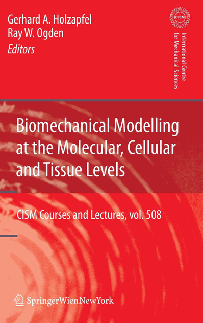 Biomechanical Modelling at the Molecular, Cellular and Tissue Levels