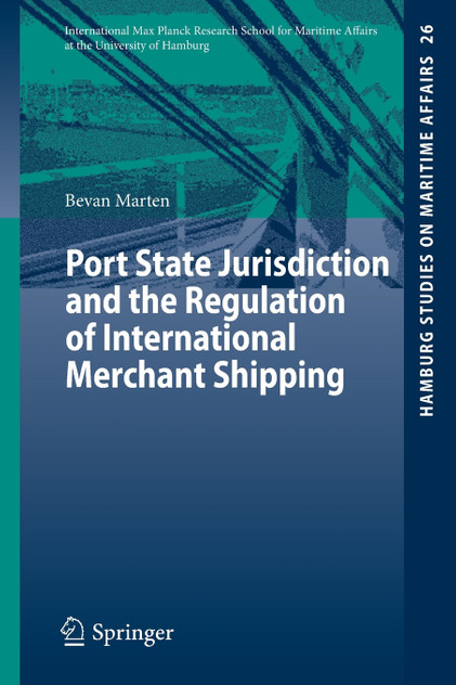 Port State Jurisdiction and the Regulation of International Merchant Shipping